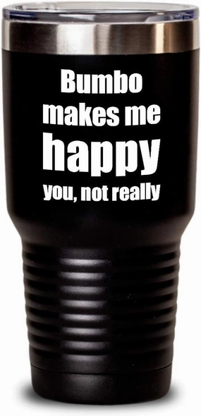 Bumbo Cocktail Tumbler Lover Fan Funny Gift Idea For Friend Alcohol Mixed Drink Coffee Tea Insulated Cup With Lid Black 30 Oz