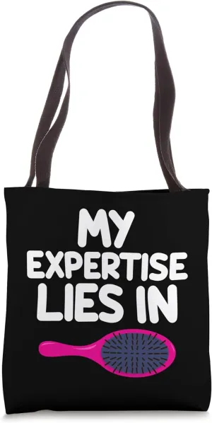 My Expertise Lies In Hair Brushes Style Fashion Beauty Curly Tote Bag